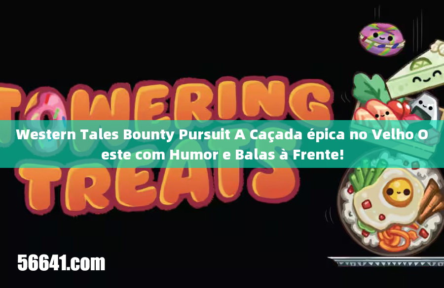 Western Tales Bounty Pursuit A Caçada épica no Velho Oeste com Humor e Balas à Frente!