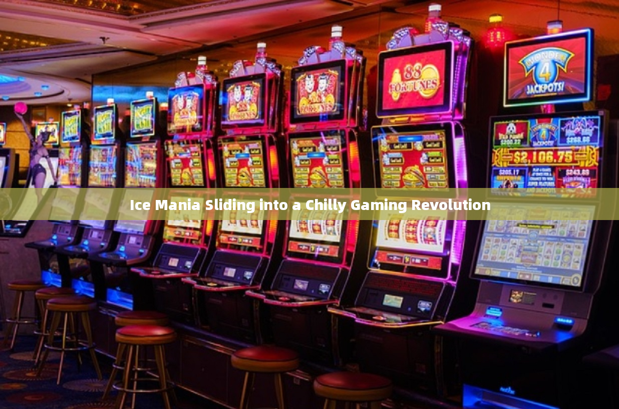 Ice Mania Sliding into a Chilly Gaming Revolution