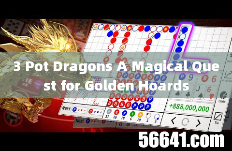 3 Pot Dragons A Magical Quest for Golden Hoards