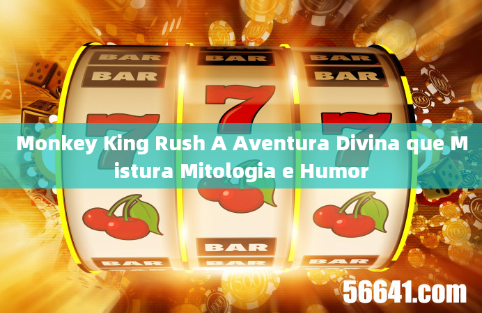 Monkey King Rush A Aventura Divina que Mistura Mitologia e Humor