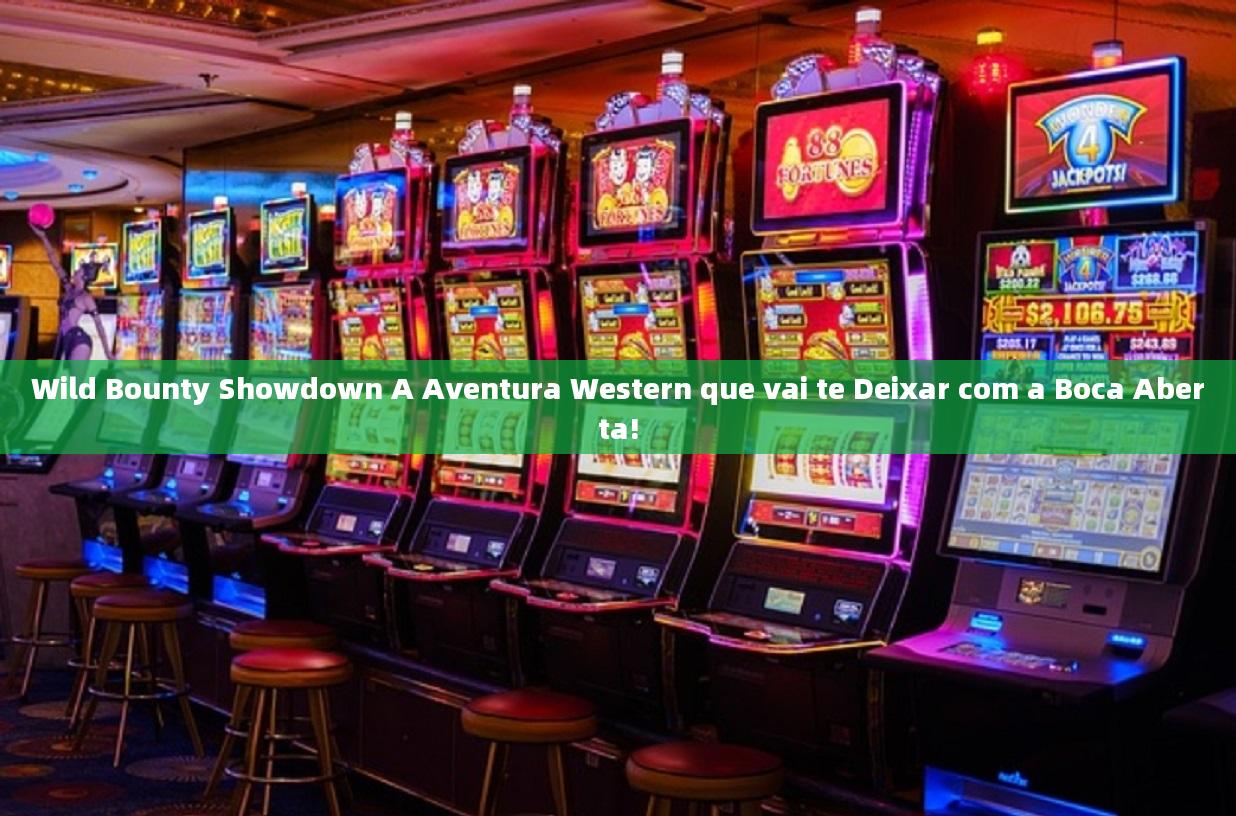 Wild Bounty Showdown A Aventura Western que vai te Deixar com a Boca Aberta!