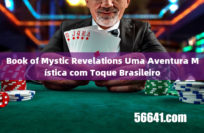 Book of Mystic Revelations Uma Aventura Mística com Toque Brasileiro