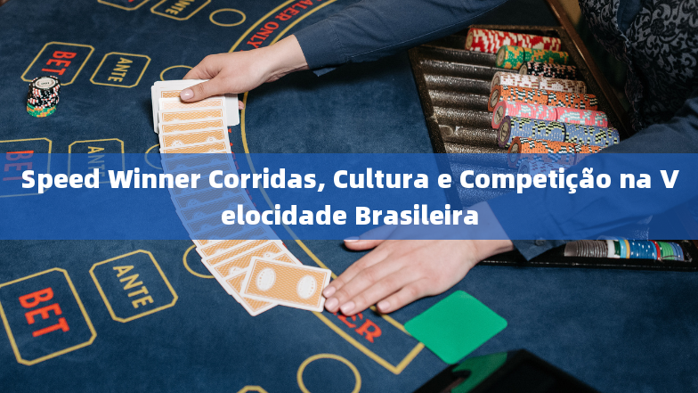 Speed Winner Corridas, Cultura e Competição na Velocidade Brasileira