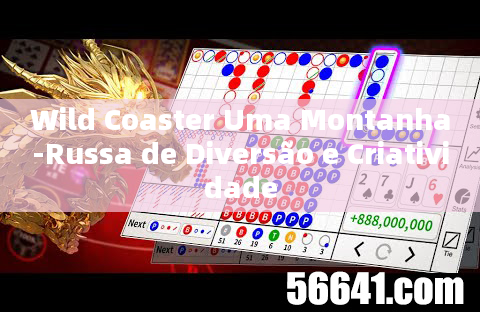 Wild Coaster Uma Montanha-Russa de Diversão e Criatividade